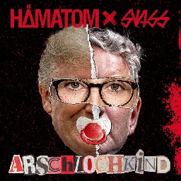 Arschlochkind by Hämatom, Swiss