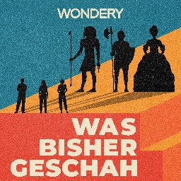 Was bisher geschah - Geschichtspodcast: E27: Boxeraufstand (2/2) - Deutschlands Krieg im Fernen Osten