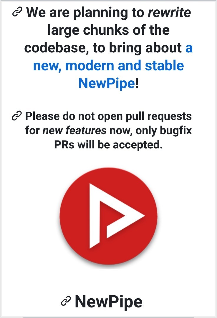 Screenshot

"We are planning to rewrite large chunks of the codebase, to bring about a new, modern and stable NewPipe!"