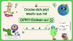 WhatsApp bekommt mehr Sticker – von Gifs bis customized