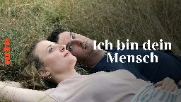 Ich bin dein Mensch - Film in voller Länge | ARTE