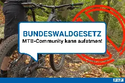 Bundeswaldgesetz: MTB-Community kann aufatmen