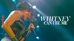 Whitney - Can I Be Me - Die ganze Doku | ARTE