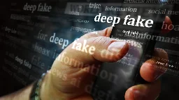 Bis zu 5 Jahre Haft: Bundesrat will Deepfakes eindeutig strafbar machen​