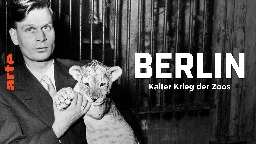 Berlin - Kalter Krieg der Zoos - Die ganze Doku | ARTE